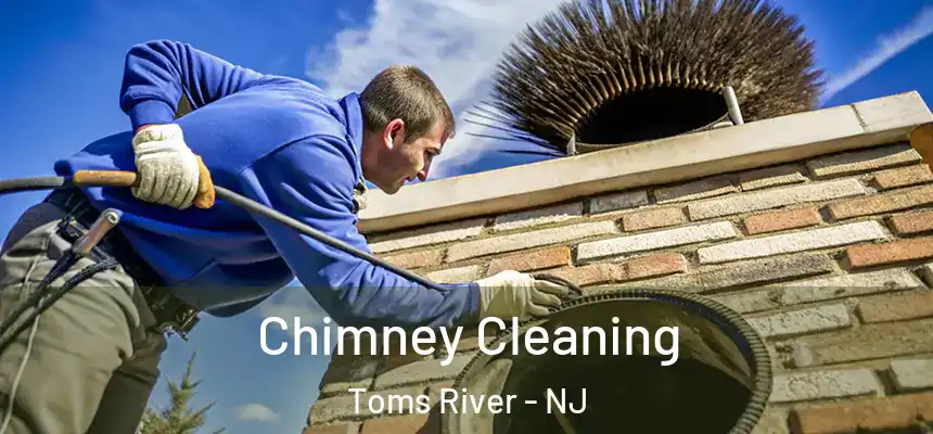  Chimney Cleaning Toms River - NJ